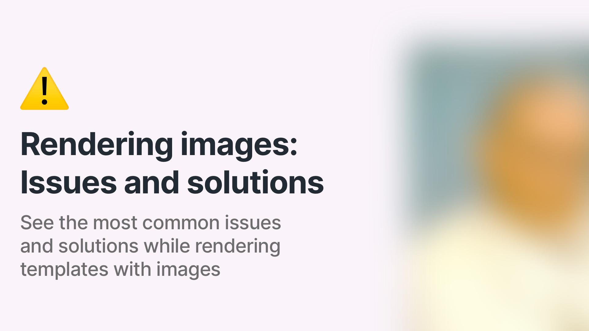 Fixing common issues with rendering images